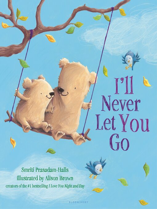Title details for I'll Never Let You Go by Smriti Prasadam-Halls - Wait list